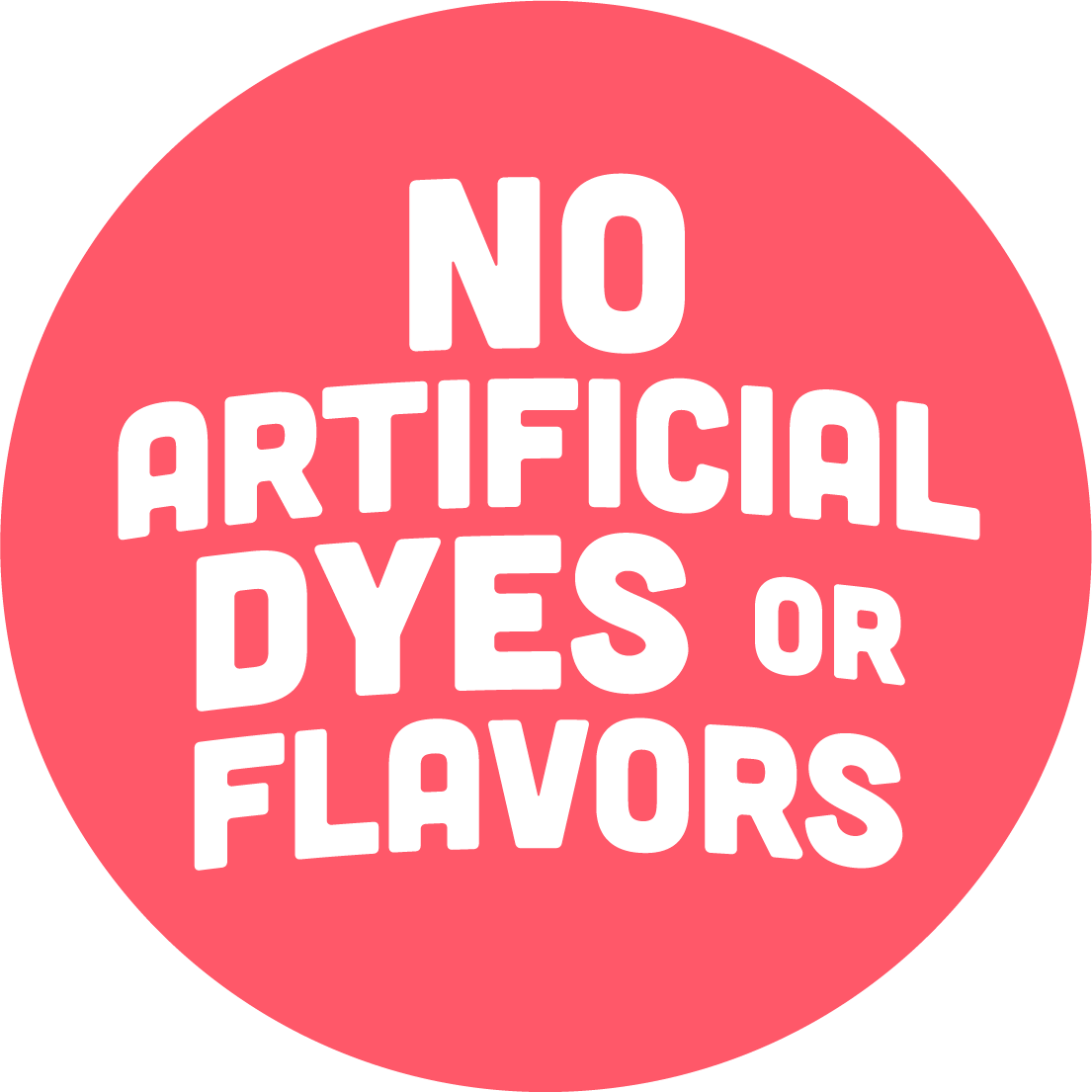 No Artificial Dyes or Flavors